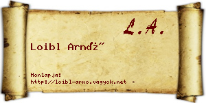 Loibl Arnó névjegykártya